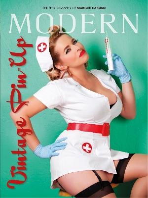 Modern Vintage Pin-Up: The Photography of Marilee Caruso - Marilee Caruso - cover