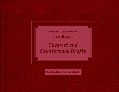 Frances L. Goodrich’s Coverlet and Counterpane Drafts - Barbara Miller,Deb Schillo - cover