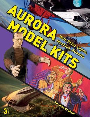 Aurora Model Kits: With Polar Lights, Moebius, Atlantis - Thomas Graham - cover