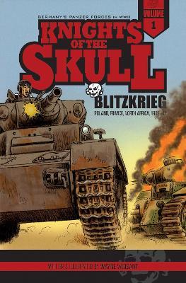 Knights of the Skull, Vol. 1: Germany's Panzer Forces in WWII, Blitzkrieg: Poland, France, North Africa, 1939–41 - Wayne Vansant - cover