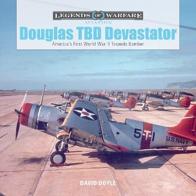 Douglas TBD Devastator: America's First World War II Torpedo Bomber - David Doyle - cover