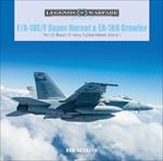 F/A-18E/F Super Hornet and EA-18G Growler: The US Navy’s Primary Fighter/Attack Aircraft