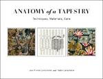 Anatomy of a Tapestry: Techniques, Materials, Care