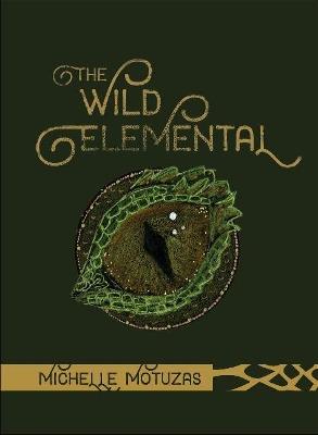 The Wild Elemental Oracle - Michelle Motuzas - cover