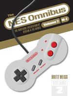 The NES Omnibus: The Nintendo Entertainment System and Its Games, Volume 2 (M–Z)