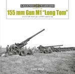 155 mm Gun M1 “Long Tom”: and 8-inch Howitzer in WWII and Korea