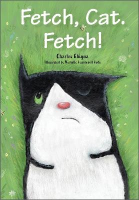 Fetch, Cat. Fetch! - Charles Ghigna - cover