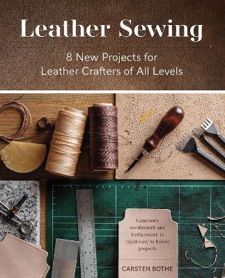 Leather Sewing: 8 New Projects for Leather Crafters of All Levels - Carsten Bothe - cover