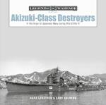 Akizuki-Class Destroyers: In the Imperial Japanese Navy during World War II