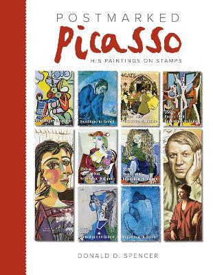 Postmarked Picasso: His Paintings on Stamps - Donald D. Spencer - cover
