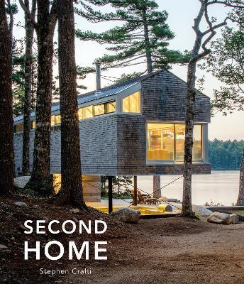 Second Home: A Different Way of Living - Stephen Crafti - cover