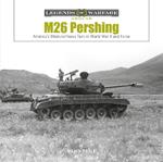 M26 Pershing: America's Medium/Heavy Tank in World War II and Korea