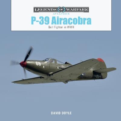 P-39 Airacobra: Bell Fighter in World War II - David Doyle - cover