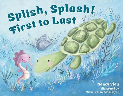Splish, Splash! First to Last - Nancy Viau - cover