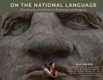 On the National Language: The Poetry of America’s Endangered Tongues