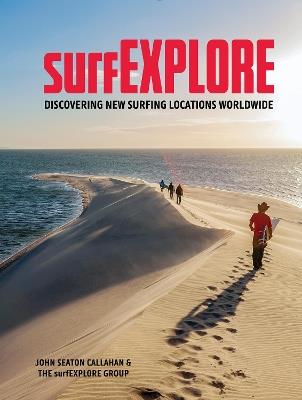 surfEXPLORE: Discovering New Surfing Locations Worldwide - John Seaton Callahan - cover