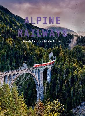 Alpine Railways - Eugen E. Hüsler - cover