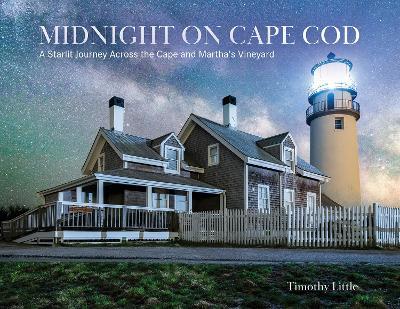 Midnight on Cape Cod: A Starlit Journey Across the Cape and Martha’s Vineyard - Timothy Little - cover