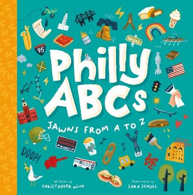 Philly ABCs: Jawns from A to Z - Christopher Wink - cover
