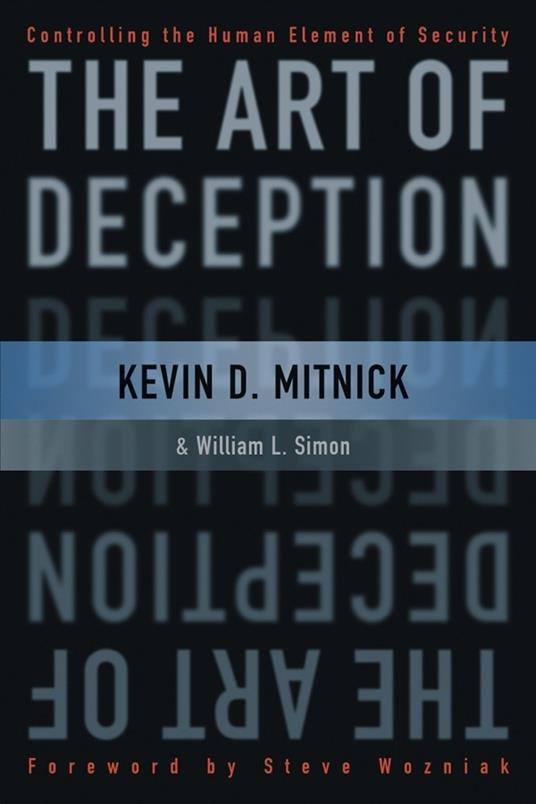 The Art of Deception: Controlling the Human Element of Security - Kevin D. Mitnick,William L. Simon - cover