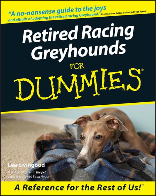 Retired Racing Greyhounds For Dummies - Lee Livingood - cover