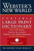 Webster's New World Portable Large Print Dictionary, Second Edition - The Editors of the Webster's New Wo - cover