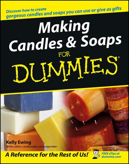 Making Candles and Soaps For Dummies - Kelly Ewing - cover