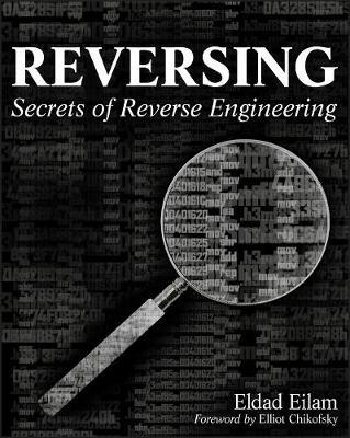 Reversing: Secrets of Reverse Engineering - Eldad Eilam - cover