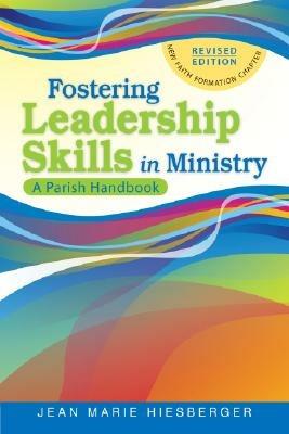 Fostering Leadership Skills in Ministry: A Parish Handbook - Jean Marie Hiesberger - cover