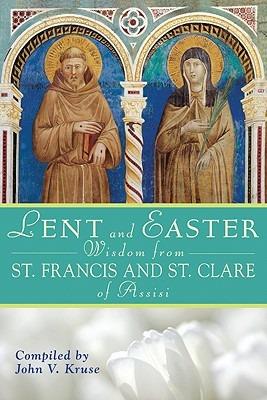 Lent and Easter Wisdom from St. Francis and St. Clare of Assisi - cover