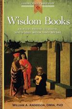 Wisdom Books: Job, Psalms, Proverbs, Ecclesiastes, Song of Songs, Wisdom, Sirach