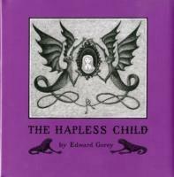 Edward Gorey the Hapless Child - Edward Gorey - cover
