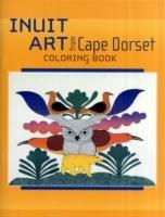 Inuit Art from Cape Dorset Coloring Book - cover