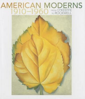 American Moderns 1910-1960 - from O'Keeffe to Rockwell - Karen A Sherry,Margaret Stenz - cover