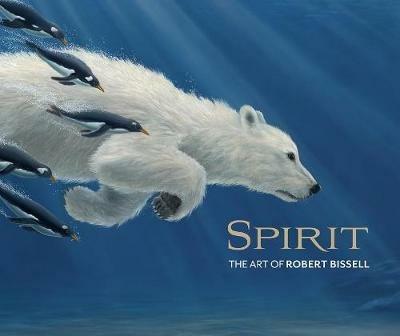 Spirit the Art of Robert Bissell - Robert Bissell - cover