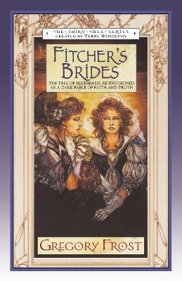 Fitcher's Brides - Gregory Frost - cover