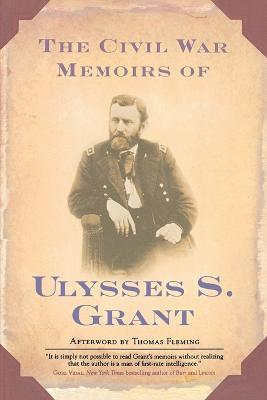The Civil War Memoirs of Ulysses S. Grant - Ulysses S Grant - cover