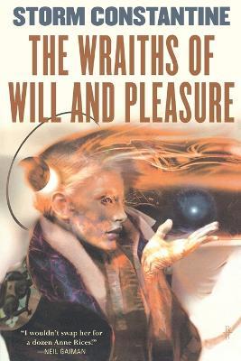 The Wraiths of Will and Pleasure - Storm Constantine - cover