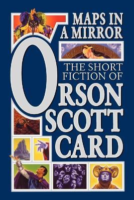 Maps in a Mirror: The Short Fiction of Orson Scott Card - Orson Scott Card - cover
