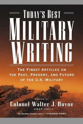 Today's Best Military Writing: The Finest Articles on the Past, Present, and Future of the U.S. Military - cover