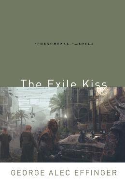 The Exile Kiss - George Alec Effinger - cover