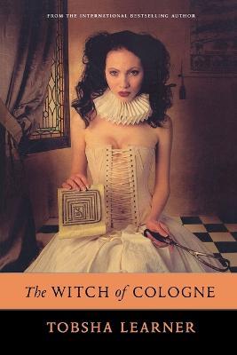 The Witch of Cologne - Tobsha Learner - cover