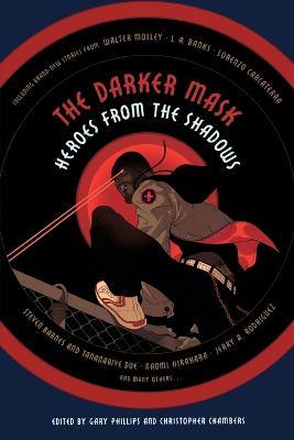 Darker Mask: Heroes from the Shadows - Christopher Chambers,Gary Phillips - cover