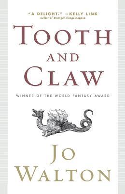 Tooth and Claw - Jo Walton - cover
