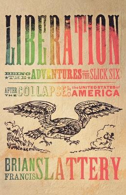 Liberation - Brian Francis Slattery - cover