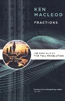 Fractions: The First Half of the Fall Revolution - Ken MacLeod - cover