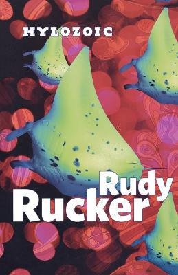 Hylozoic - Rudy Rucker - cover