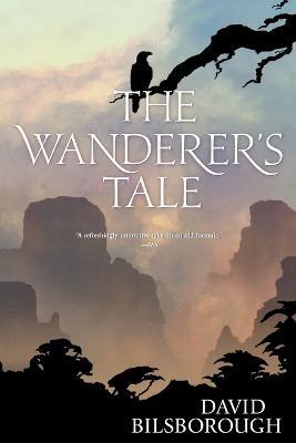 The Wanderer's Tale: Book 1 of the Annals of Lindormyn - David Bilsborough - cover