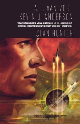 Slan Hunter: The Sequel to Slan - A E Van Vogt,Kevin J Anderson - cover