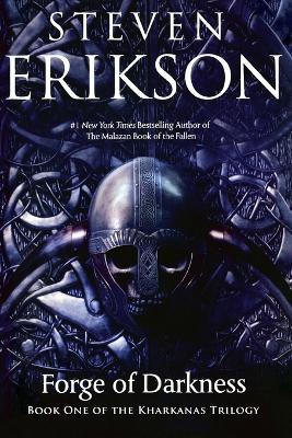 Forge of Darkness: Book One of the Kharkanas Trilogy (a Novel of the Malazan Empire) - Steven Erikson - cover